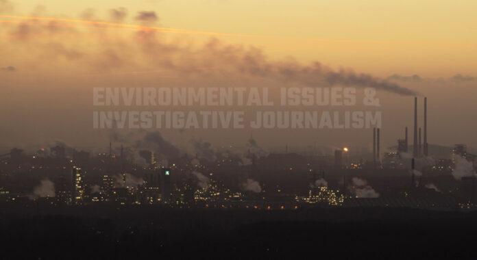 Environmental Lovers: A guide to uncovering environmental issues and industrial pollution, through investigative journalism